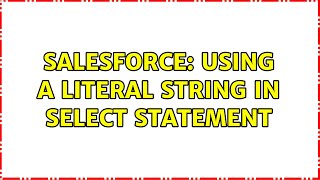 Salesforce: Using a literal string in SELECT statement