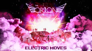 Electric Moves ✨ The Orion Experience