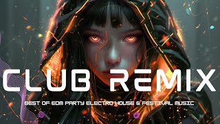 CLUB REMIX 2024⚡Best of EDM Party Electro House & Festival Music⚡NON STOP TECHNO RAVE RADIO 24/7 MIX