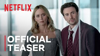 Pain Hustlers | Emily Blunt + Chris Evans |  Teaser | Netflix