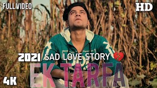 Ek Tarfa | sad love story Heartbreaking💔  inspired by Darshan Raval @indiemusiclabelofficial