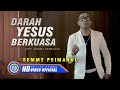 Semmy Peimahul - DARAH YESUS BERKUASA | Lagu Rohani Terbaru 2022 (Official Music Video)