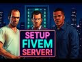Ultimate Guide: How to Setup a FiveM Server in 2025!