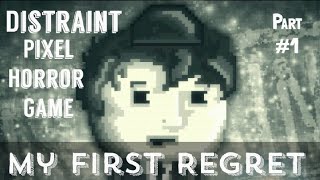 Distraint part 1 (First regret)