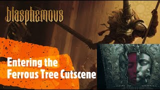 Blasphemous [Entering the Ferrous Tree Cutscene]