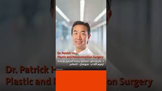 Dr. Patrick Hsu: Plastic \u0026 reconstruction surgery