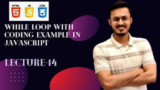 Learn while loop in javascript Complete Lecture for beginners with Example in Urdu/Hindi