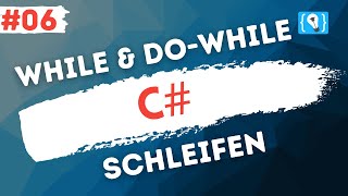 C# Tutorial Deutsch [6/17] - While und Do-While Schleifen