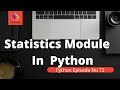 Statistics Module | Python Modules | Mean | Median | Mode
