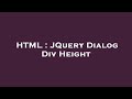 HTML : JQuery Dialog Div Height