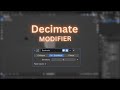 Control Your Objects Geometry And Improve Performance In Blender With The DECIMATE Modifier