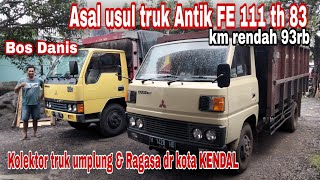 ASAL USUL TRUK ANTIK FE 111 TH 83 ! Bos Danis kolektor truk umplung \u0026 Ragasa dr kota Kendal