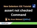 New Selenium IDE - Part 40 - assert not checked Command