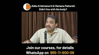 Jiddu Krishnamurti & Ramana Maharshi Didn't live with the body | Ashish Shukla | Deep Knowledge