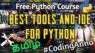 Best Tools and IDE for Python | Python By Coding Anna | TAMIL | Python Tutorials #1