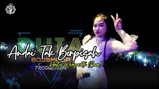 ANDAI TAK BERPISAH - HESTY WIDYAWATI (COVER) DUTA BOSS MUDA || BOSS MUDA PRODUCTION