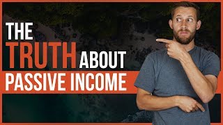 The TRUTH About Online Passive Income - Is It Real?