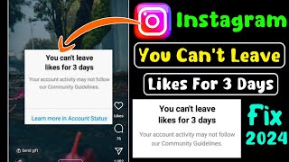 you can't leave likes for 3 days | instagram you can't leave likes for 3 days problem