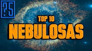 Top 10 Las Nebulosas Cercanas más Increíbles