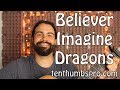 Believer - Imagine Dragons - Easy Acoustic Song Guitar tutorial