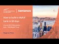 FTAHK Digital Banking & Payments Committee x Temenos Present: How to Build a Digital Bank in 90 Days