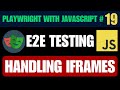 Playwright with Javascript tutorial #19 | Working with Iframes in Playwright