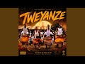 TWEYANZE