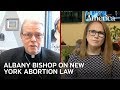 Bishop Scharfenberger on Catholics and New York’s “extreme” abortion law | Developing Story