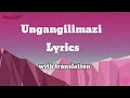 Dj Moscow, Brandon Dhludhlu...(De invisible hat lyrics) - Ungangilimazi lyrics [English translation]