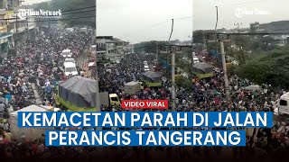 Video Viral Kemacetan Parah di Jalan Perancis Tangerang, Ada Apa?