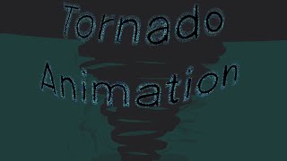 MY FIRST ANIMATION! Animating a TORNADO! 🌪️