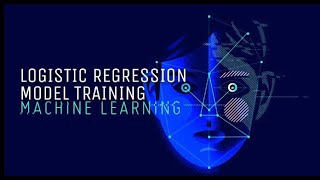 Logistic Regression Model Training - Machine Learning | Beginner to Professional | Code Fantasy