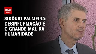 Sidônio Palmeira: Desinformação é o grande mal da humanidade | BASTIDORES CNN