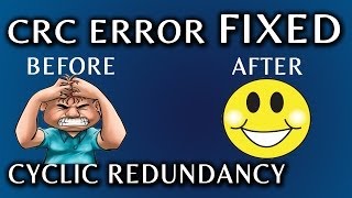 CRC Error Fixed! Cyclic Redundancy Error