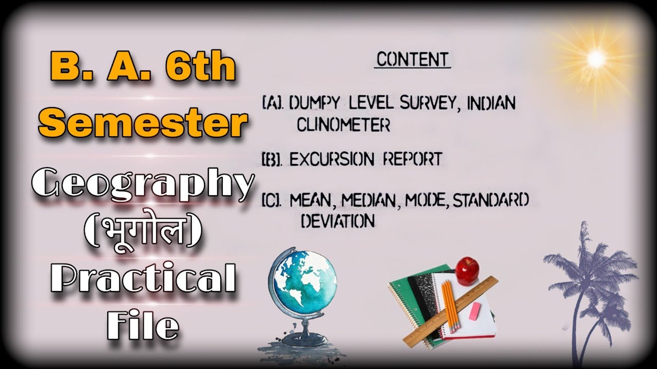 B.A. SEMESTER 6 GEOGRAPHY PRACTICAL FILE 📒 | BBMKU - YouTube