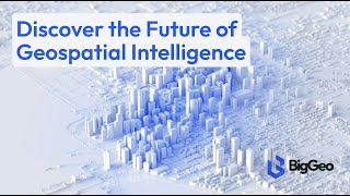 Discover The Future Of Geospatial Intelligence
