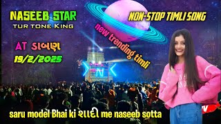 Naseeb star band barfaliya  || new trending timli song 2025 || naseeb sotta || At ડાભણ 19,2,2025