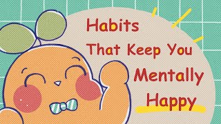 9 Habits To Stay Happy