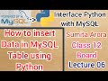 How to insert Data in MySQL Table using Python || Lecture 06 || Interface Python with MySQL Class 12
