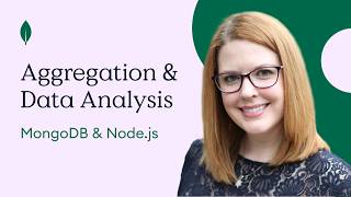MongoDB & Node.js: Aggregation & Data Analysis (Part 2 of 4)