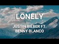 Justin Bieber Ft  Benny Blanco - Lonely (Lyrics)