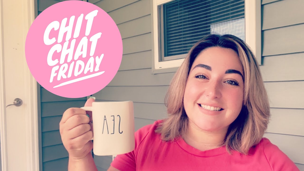 Chit Chat Friday Youtube