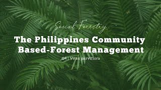 [SF1] THE PHILIPPINES COMMUNITY BASED-FOREST MANAGEMENT | G3