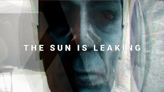 The Sun Is Leaking.mp4