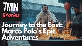 Marco Polo's Epic Journey: A Tale of Adventure