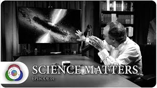 SCIENCE MATTERS with Lawrence Krauss (EP01)