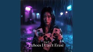 Echoes I Can’t Erase