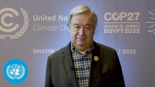 UN Chief on the Closing of COP 27