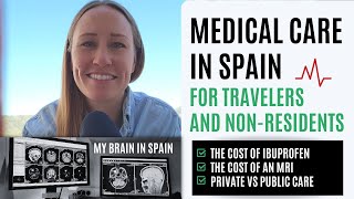 Medical Care in Spain for Travelers and Non-Residents