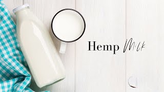 How To Make Hemp Milk In Just 5 Minutes